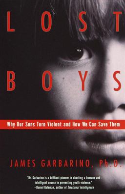 Lost Boys Why Our Sons Turn Violent and How We Can Save Them  9780385499323 Front Cover