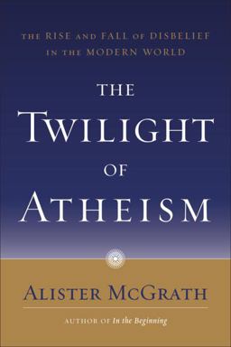 The Twilight of Atheism The Twilight of Atheism