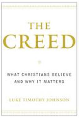 Creed What Christians Believe and Why It Matters  9780385502481 Front Cover