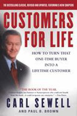 Customers for Life How to Turn That One-Time Buyer into a Lifetime Customer  9780385504454 Front Cover