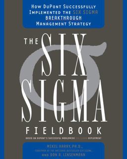 Six SIGMA Fieldbook How Dupont Successfully Implemented the Six SIGMA Breakthrough Management Strategy  9780385504669 Front Cover