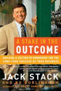 Stake in the Outcome Building a Culture of Ownership for the Long-Term Success of Your Business  9780385505093 Front Cover