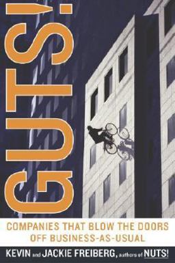 Guts! Companies That Blow the Doors off Business-as-Usual  9780385509619 Front Cover