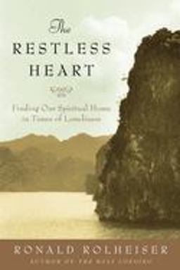 Restless Heart Finding Our Spiritual Home in Times of Loneliness  9780385511155 Front Cover