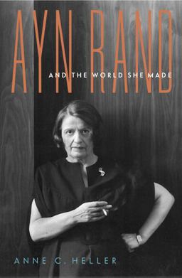 Ayn Rand and the World She Made  9780385513999 Front Cover