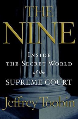 Nine Inside the Secret World of the Supreme Court  9780385516402 Front Cover
