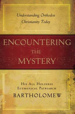 Encountering the Mystery Understanding Orthodox Christianity Today  9780385518130 Front Cover