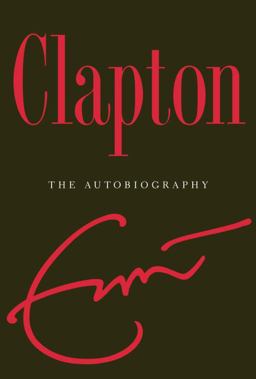 Clapton The Autobiography  9780385518512 Front Cover