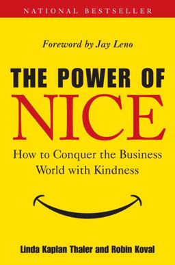 Power of Nice How to Conquer the Business World with Kindness  9780385518925 Front Cover