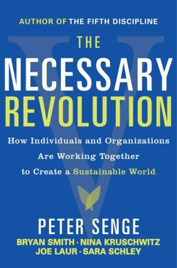 Necessary Revolution Working Together to Create a Sustainable World  9780385519045 Front Cover