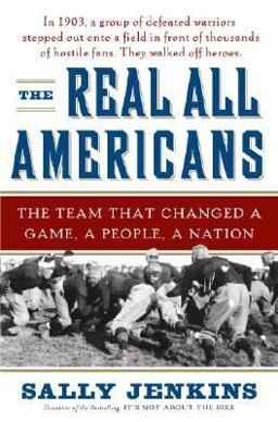 Real All Americans The Team That Changed a Game, a People, a Nation  9780385519878 Front Cover
