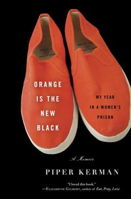 Orange Is the New Black My Year in a Women's Prison  9780385523387 Front Cover