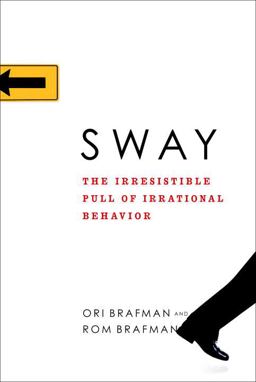 Sway The Irresistible Pull of Irrational Behavior  9780385524384 Front Cover
