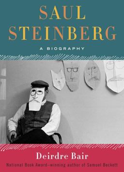 Saul Steinberg A Biography  9780385524483 Front Cover