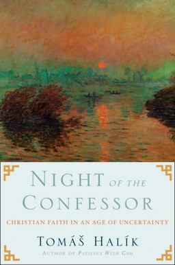Night of the Confessor Christian Faith in an Age of Uncertainty  9780385524520 Front Cover