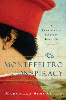 Montefeltro Conspiracy A Renaissance Mystery Decoded  9780385524681 Front Cover