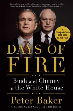 Days of Fire Bush and Cheney in the White House  9780385525190 Front Cover