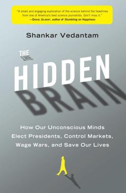 Hidden Brain How Our Unconscious Minds Elect Presidents, Control Markets, Wage Wars, and Save Our Lives  9780385525213 Front Cover