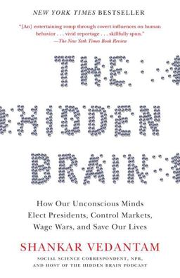Hidden Brain How Our Unconscious Minds Elect Presidents, Control Markets, Wage Wars, and Save Our Lives  9780385525220 Front Cover