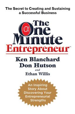 The One Minute Entrepreneur The One Minute Entrepreneur