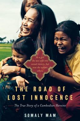 Road of Lost Innocence The True Story of a Cambodian Heroine  9780385526210 Front Cover
