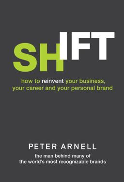 Shift How to Reinvent Your Business, Your Career, and Your Personal Brand  9780385526272 Front Cover