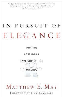 In Pursuit of Elegance Why the Best Ideas Have Something Missing  9780385526500 Front Cover