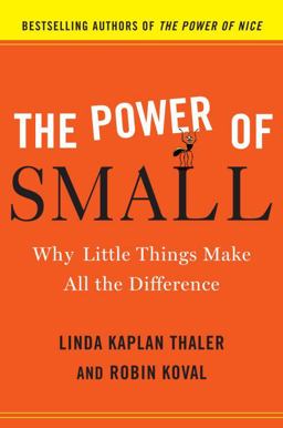Power of Small Why Little Things Make All the Difference  9780385526555 Front Cover