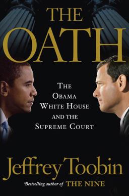 Oath The Obama White House and the Supreme Court  9780385527200 Front Cover