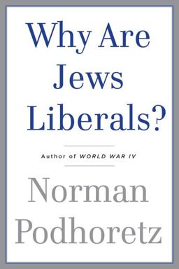Why Are Jews Liberals?  9780385529198 Front Cover