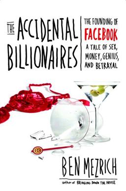 Accidental Billionaires The Founding of Facebook - A Tale of Sex, Money, Genius and Betrayal  9780385529372 Front Cover