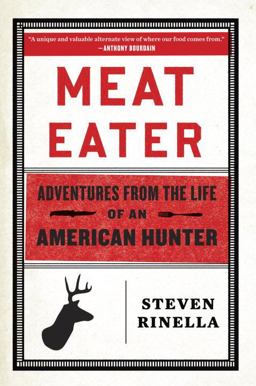 Meat Eater Adventures from the Life of an American Hunter  9780385529815 Front Cover