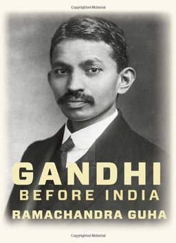 Gandhi Before India  9780385532297 Front Cover