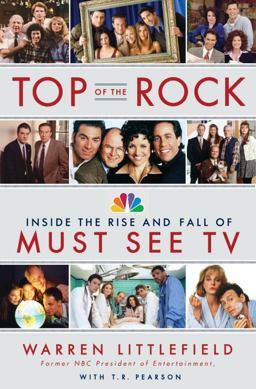 Top of the Rock Inside the Rise and Fall of Must See TV  9780385533744 Front Cover