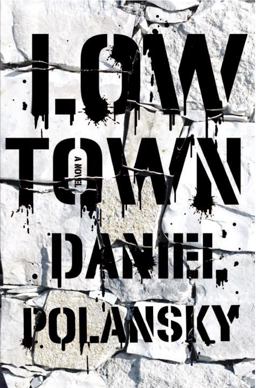 Low Town A Novel  9780385534468 Front Cover