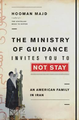 Ministry of Guidance Invites You to Not Stay An American Family in Iran  9780385535328 Front Cover