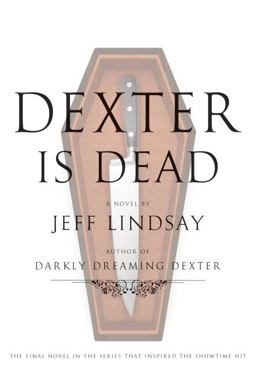 Dexter Is Dead A Novel  9780385536530 Front Cover