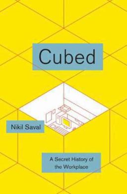 Cubed A Secret History of the Workplace  9780385536578 Front Cover