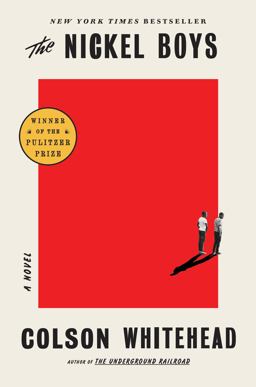 Nickel Boys (Winner 2020 Pulitzer Prize for Fiction) A Novel  9780385537070 Front Cover
