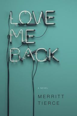 Love Me Back A Novel  9780385538077 Front Cover