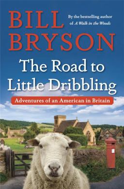 Road to Little Dribbling Adventures of an American in Britain 1st 2016 9780385539289 Front Cover