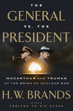 General vs. the President MacArthur and Truman at the Brink of Nuclear War  9780385540575 Front Cover
