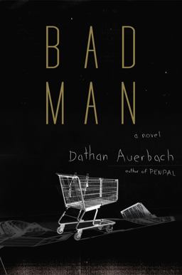 Bad Man A Novel  9780385542920 Front Cover