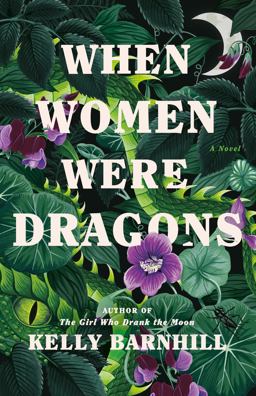 When Women Were Dragons A Novel  9780385548229 Front Cover