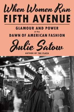 When Women Ran Fifth Avenue Glamour and Power at the Dawn of American Fashion  9780385548755 Front Cover