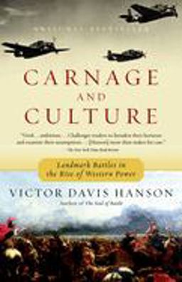 Carnage and Culture Landmark Battles in the Rise to Western Power  9780385720380 Front Cover
