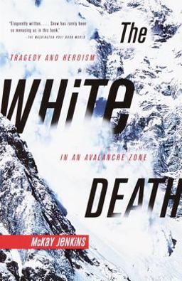 White Death Tragedy and Heroism in an Avalanche Zone  9780385720779 Front Cover
