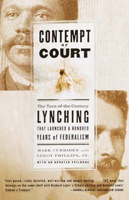 Contempt of Court The Turn-Of-the-Century Lynching That Launched a Hundred Years of Federalism  9780385720823 Front Cover