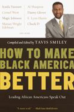 How to Make Black America Better Leading African Americans Speak Out  9780385720878 Front Cover