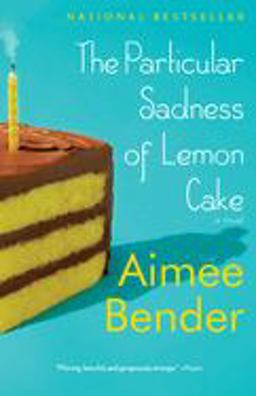 Particular Sadness of Lemon Cake  9780385720960 Front Cover